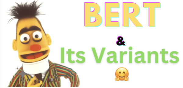 Here's Most Important BERT And Its Variants | Journey Of Curiosity